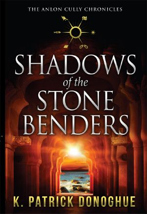 [Anlon Cully Chronicles 01] • Shadows of the Stone Benders